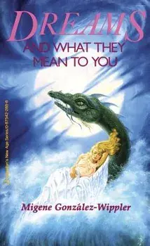 Dreams and What They Mean to You, Paperback/Migene González-Wippler