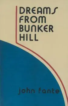 Dreams from Bunker Hill: An Origin Story, Paperback/John Fante