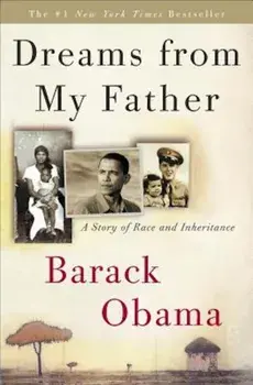 Dreams from My Father: A Story of Race and Inheritance, Hardcover/Barack Obama