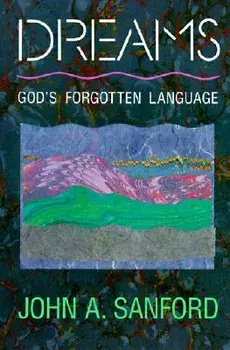 Dreams: God's Forgotten Language, Paperback/John A. Sanford