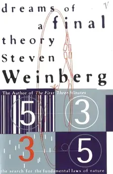 Dreams Of A Final Theory. The Search for The Fundamental Laws of Nature, Paperback/Steven Weinberg