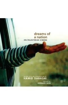 Dreams of a Nation: On Palestinian Cinema - Hamid Dabashi