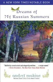 Dreams of My Russian Summers, Paperback/Andrei Makine