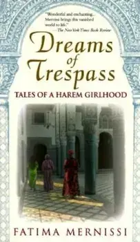 Dreams of Trespass: Tales of a Harem Girlhood, Paperback/Fatima Mernissi