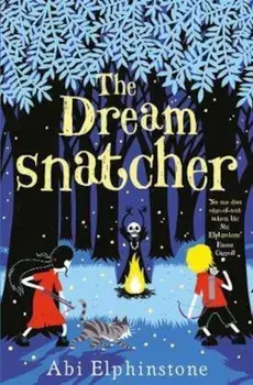 Dreamsnatcher, Paperback/Abi Elphinstone