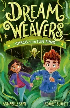 Dreamweavers: Chaos of the Fun Fiend, Paperback/Annabelle Sami
