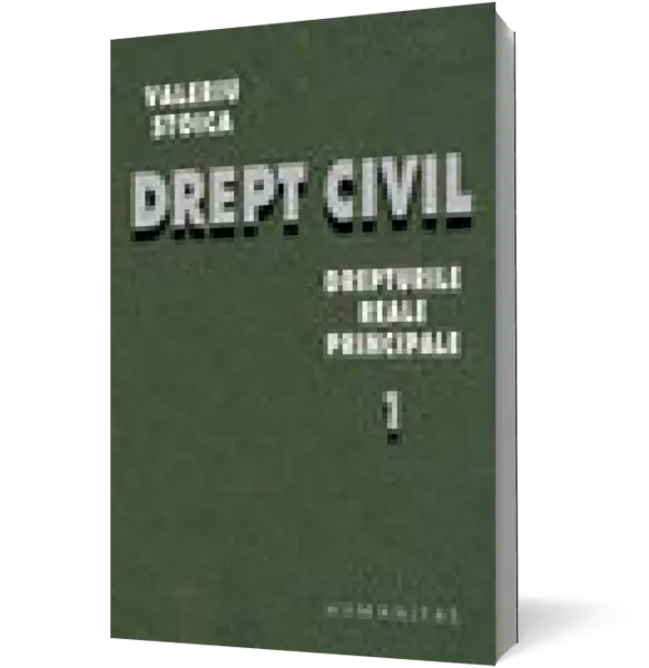 Drept civil. Drepturile reale principale - vol. I