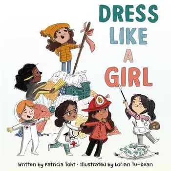Dress Like a Girl, Hardcover/Patricia Toht