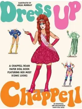 Dress Up Chappell. A Chappell Roan paper doll book featuring her most iconic looks, Paperback/***