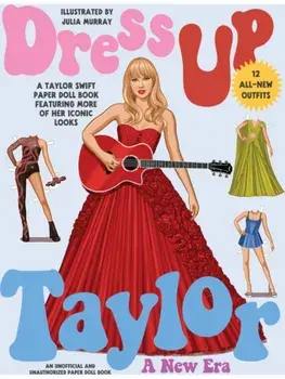 Dress Up Taylor: A New Era. A Taylor Swift paper doll book featuring more of her iconic looks, Paperback/***