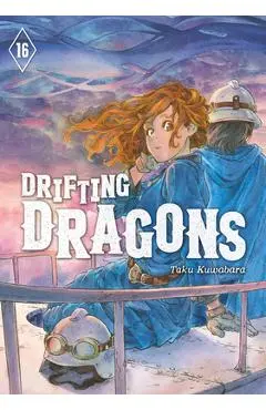 Drifting Dragons 16 - Taku Kuwabara