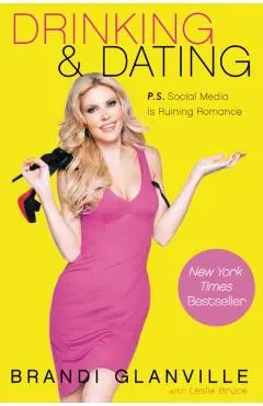 Drinking and Dating - Brandi Glanville