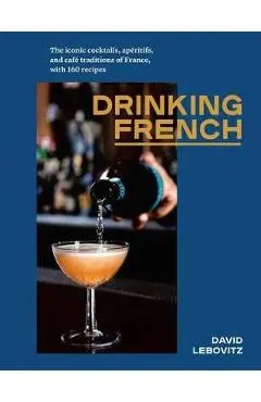 Drinking French - David Lebovitz