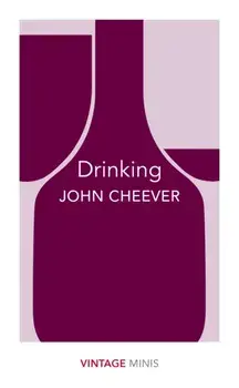 Drinking. Vintage Minis, Paperback/John Cheever