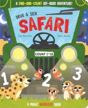 Drive & Seek Safari - A Magic Find & Count Adventure, Board book/Jenny Copper