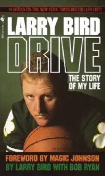 Drive: The Story of My Life/Larry Bird