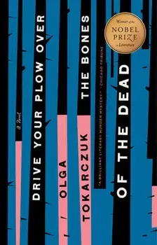 Drive Your Plow Over the Bones of the Dead, Paperback/Olga Tokarczuk