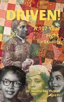Driven: A 107 Year Fight for Equality, Paperback/Simone Thomas