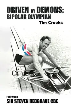 Driven by Demons: Bipolar Olympian, Hardback/Tim Crooks