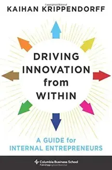 Driving Innovation from Within. A Guide for Internal Entrepreneurs, Hardback/Kaihan Krippendorff