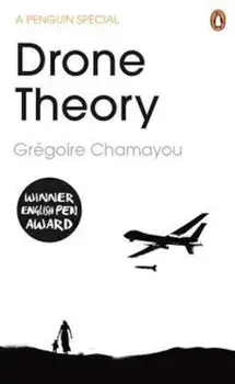 Drone Theory, Paperback/Gregoire Chamayou