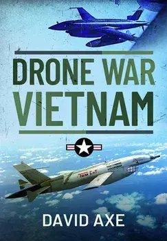 Drone War Vietnam, Hardcover/David Axe
