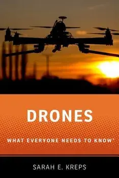 Drones: What Everyone Needs to Know(r), Paperback/Sarah E. Kreps