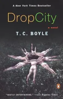 Drop City, Paperback/T. C. Boyle