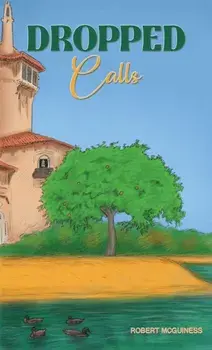 Dropped Calls, Paperback/Robert McGuiness