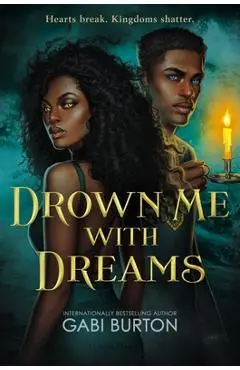 Drown Me with Dreams - Gabi Burton