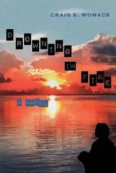 Drowning in Fire, Paperback/Craig S. Womack