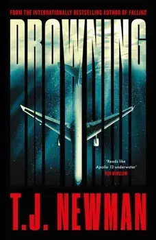 Drowning. the most thrilling blockbuster of the year, Hardback/T. J. Newman
