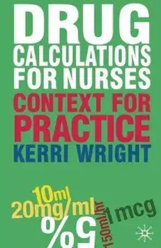 Drug Calculations for Nurses, Paperback/Kerri Wright