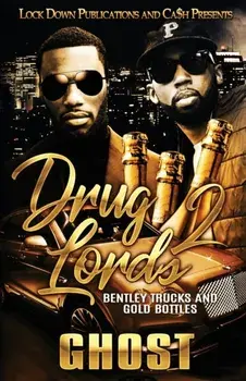 Drug Lords 2: Bentley Trucks and Gold Bottles, Paperback/Ghost