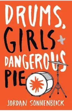Drums, Girls, and Dangerous Pie - Jordan Sonnenblick