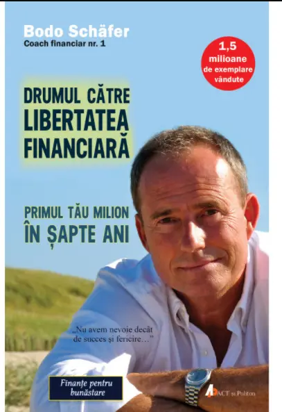 Drumul catre libertatea financiara | Bodo Schafer