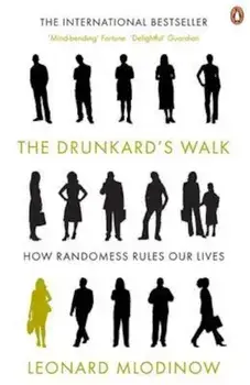 Drunkard's Walk, Paperback/Leonard Mlodinow