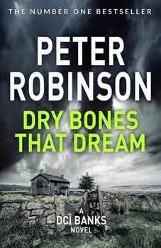 Dry Bones That Dream, Paperback/Peter Robinson