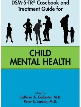 DSM-5-TR® Casebook and Treatment Guide for Child Mental Health, Paperback/***