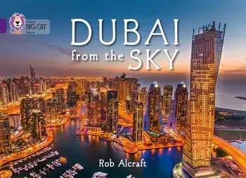Dubai from the Sky: Purple/Band 08/Rob Alcraft
