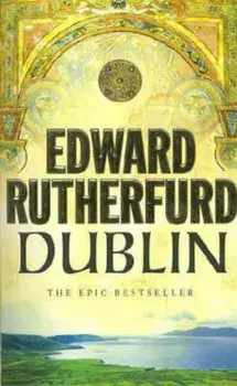 Dublin, Paperback/Edward Rutherfurd