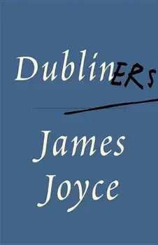 Dubliners, Paperback/James Joyce