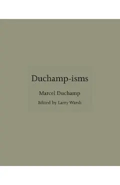 Duchamp-Isms - Larry Warsh