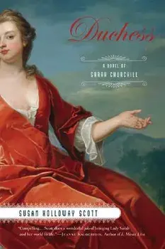 Duchess: A Novel of Sarah Churchill, Paperback/Susan Holloway Scott