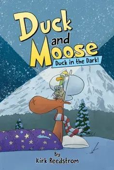 Duck and Moose: Duck in the Dark!, Hardback/Kirk Reedstrom