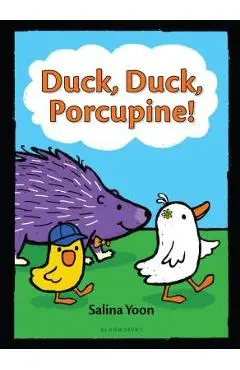 Duck, Duck, Porcupine! - Salina Yoon