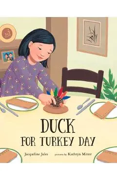 Duck for Turkey Day - Jacqueline Jules