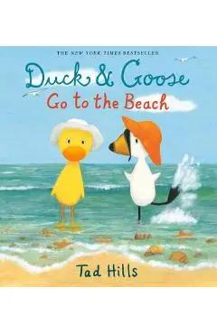 Duck & Goose Go to the Beach - Tad Hills