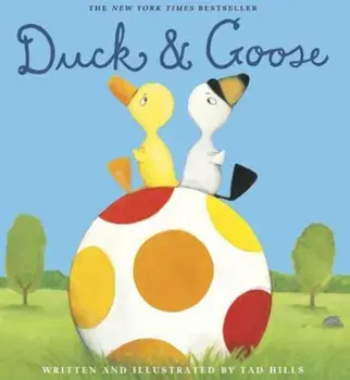 Duck & Goose, Hardcover/Tad Hills
