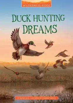 Duck Hunting Dreams, Paperback/Monica Roe